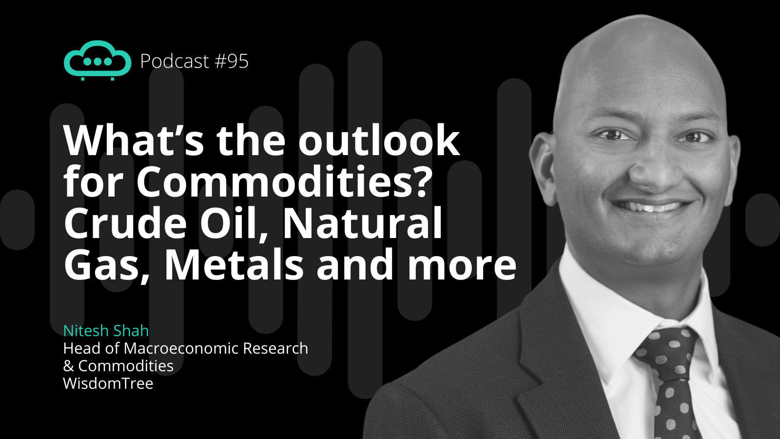 Podcast95 WisdomTree Commodities update