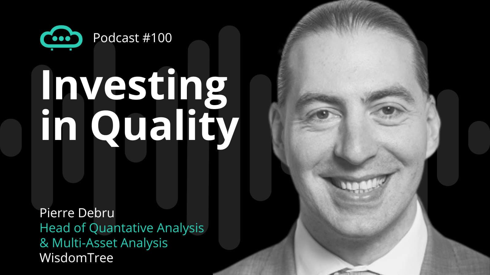 Podcast 100 WisdomTree Pierre Debru