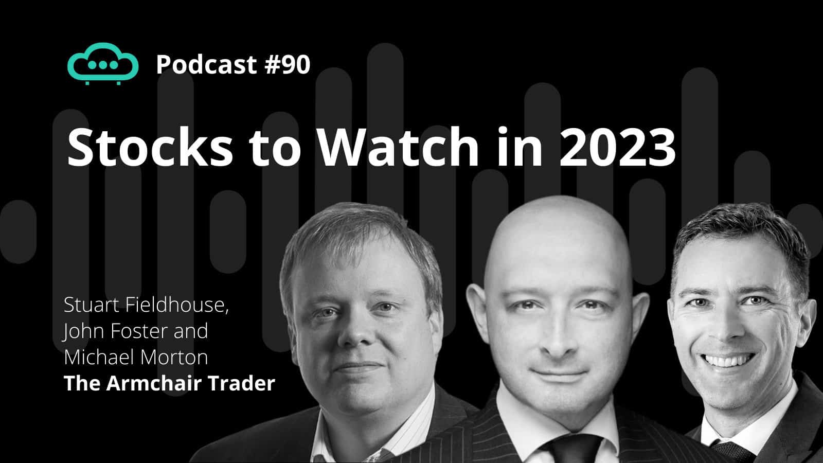 Podcast #90 - Stocks to watch in 2023