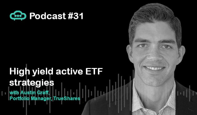 Podcast Austin Graff TrueShares